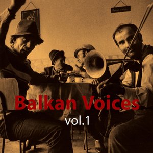 Balkan Voices Vol 1
