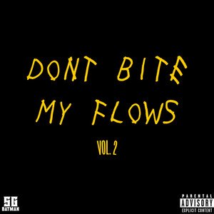 Don't Bite My Flows, Vol. 2