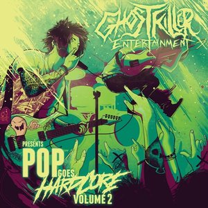 Pop Goes Hardcore: Volume 2