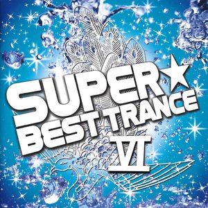 Super Best Trance VI