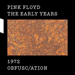 The Early Years: 1972: Obfusc/ation