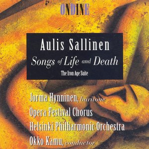 Sallinen, A.: Songs of Life and Death / The Iron Age Suite