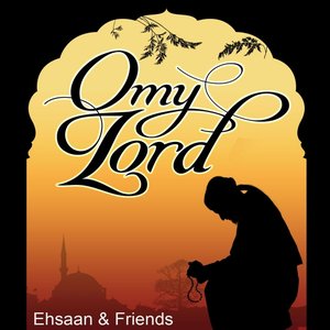 O My Lord: Islamic Nasheeds