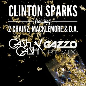 Gold Rush (Cash Cash x Gazzo Remix) [feat. 2 Chainz, Macklemore & D.A.] - Single