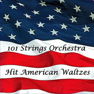 101 Strings - Hit American Waltzes - Zortam Music