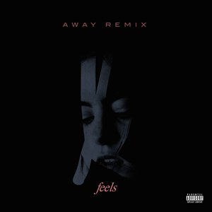 Feels (AWAY Remix) - Single