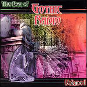 The Best of Gothic Radio ,Volume1