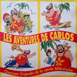 Les aventures de Carlos (Chansons originales de la série télévisée) - Single