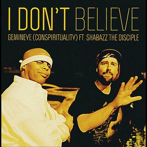 I Don't Believe Feat. Shabazz the Disciple - Single