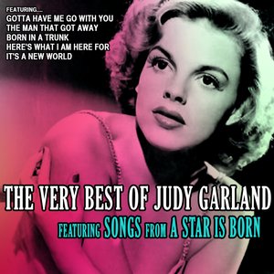 The Very Best of Judy Garland Featuring Songs From A Star Is Born