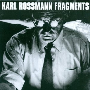 Karl Rossmann FRAGMENTS