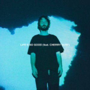 Life's So Good (feat. Cherry Surf)