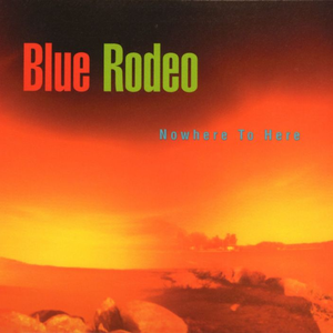 BLUE RODEO - Blue Rodeo - Sky Lyrics - Zortam Music