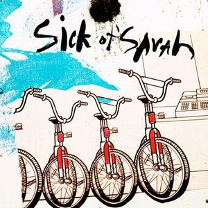 Sick of Sarah