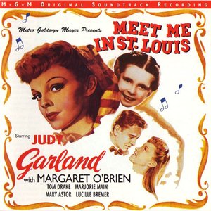 Meet Me In St. Louis (Original Motion Picture Soundtrack)