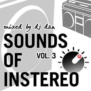 Sounds of InStereo Vol 3 (Mixed by DJ Dan)