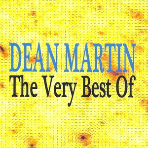 Image for 'Dean Martin : The Very Best Of'