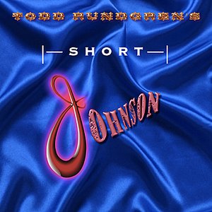 Todd Rundgren's Short Johnson