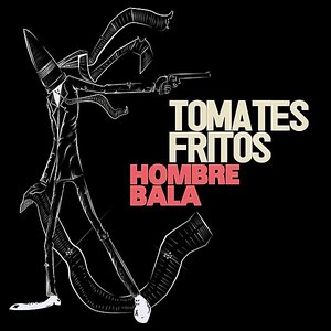 Image for 'Hombre Bala'