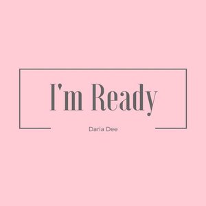 I'm Ready