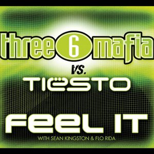 Feel It (Three 6 Mafia vs. Tiesto) [with Sean Kingston & Flo Rida] - Single