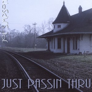 Just Passin Thru