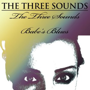 The Three Sounds/ Babe's Blues