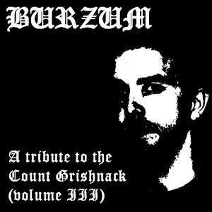 A Tribute To The Count Grishnack (Volume III)