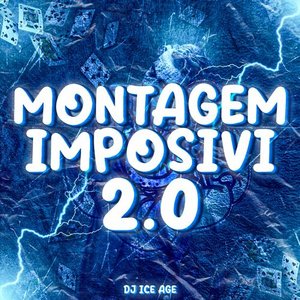 MONTAGEM IMPOSIVI 2.0