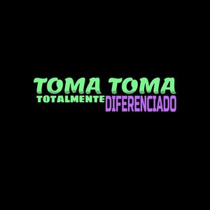 Toma Toma Totalmente Diferenciado - Single