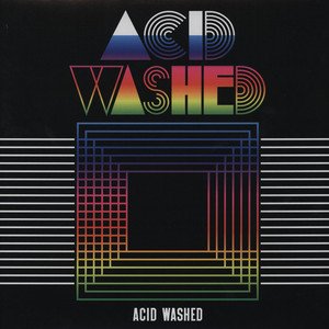 Acid Washed (Deluxe version)