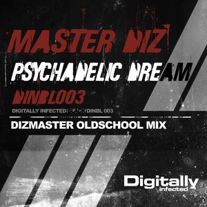 Psychadelic Dream (Dizmaster Oldschool Mix)