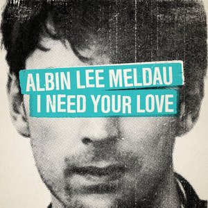 I Need Your Love