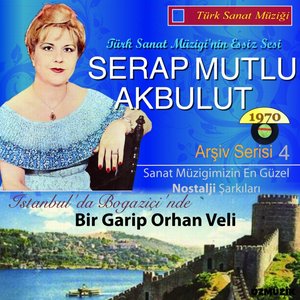 Serap Mutlu Akbulut, Vol. 4 (Bir Garip Orhan Veli)