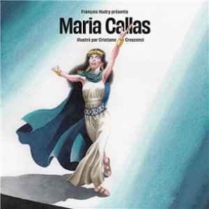 BD Music Presents Maria Callas