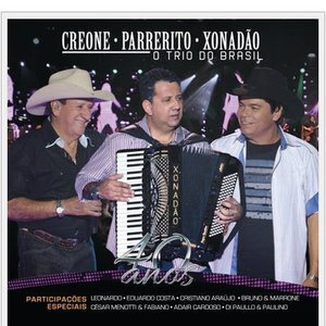 Creone.Parrerito.Xonadão - 40 Anos