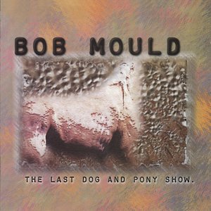 The Last Dog and Pony Show [Deluxe Edition]