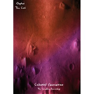 Celestial Geometries: The Complete Recordings