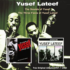 The Sounds of Yusef / The Three Faces of Yusef Lateef (Two Original Albums 1957 / 1960)