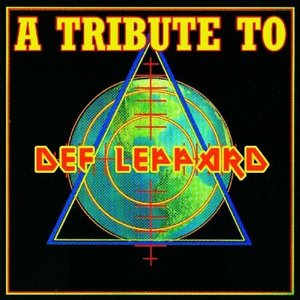 Leppardmania: A Tribute to Def Leppard