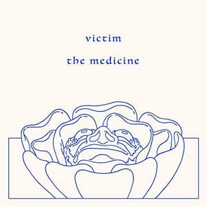 Victim / The Medicine