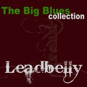 Leadbelly (The Big Blues Collection)