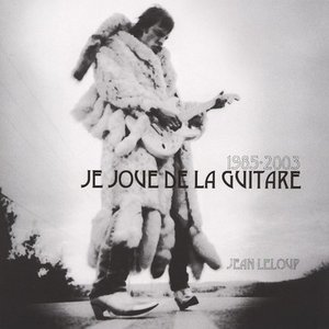 1985-2003 Je joue de la guitare