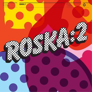 Rinse Presents: Roska 2