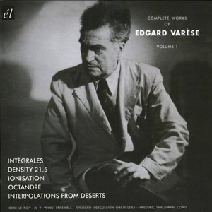 Complete Works of Edgard Varèse, Volume 1