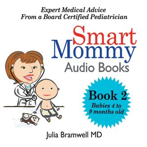 Smart Mommy Audio Books   (Book 2 - Babies 4 to 9 Months)