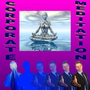 Изображение для 'CORPORATE MEDITATION'