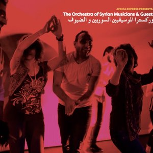 Africa Express Presents… The Orchestra of Syrian Musicians & Guests