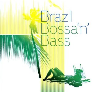 Brazil Bossa 'N' Bass
