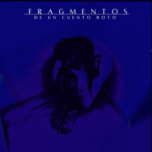 Fragmentos de un Cuento Roto